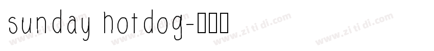 sunday hotdog字体转换